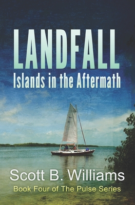 Landfall: Islands in the Aftermath - Williams, Scott B