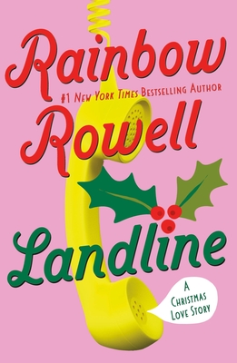 Landline: A Christmas Love Story - Rowell, Rainbow