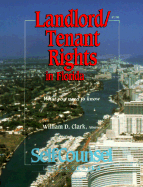 Landlord/Tenant Rights in Florida: What You Need to Know (Self-Counsel Legal Series) - Clark, William D