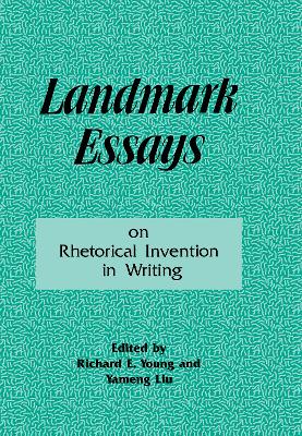 Landmark Essays on Rhetorical Invention in Writing - Young, Richard E (Editor), and Liu, Yameng (Editor)