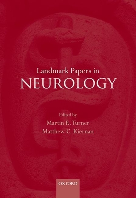 Landmark Papers in Neurology - Turner, Martin R. (Editor), and Kiernan, Matthew C. (Editor)