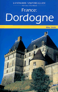 Landmark Visitors Guide France: Dordogne