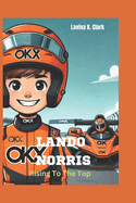 Lando Norris: Racing To The Top