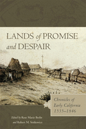 Lands of Promise and Despair: Chronicles of Early California, 1535-1846
