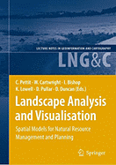 Landscape Analysis and Visualisation: Spatial Models for Natural Resource Management and Planning