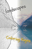 Landscape Coloring Pages: Beautiful Landscapes Coloring Pages, Book, Sheets, Drawings