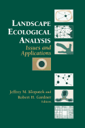 Landscape Ecological Analysis: Issues and Applications