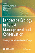 Landscape Ecology in Forest Management and Conservation: Challenges and Solutions for Global Change