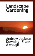 Landscape gardening