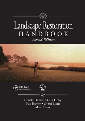 Landscape Restoration Handbook - Harker, Donald, and Libby, Gary, and Harker, Kay