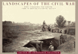 Landscapes of the Civil War: Newly Discovered Photographs from the Medford Historical Society