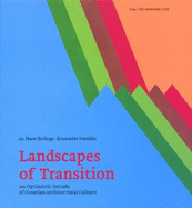 Landscapes of Transition: Architecture in Croatia - 