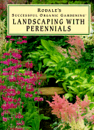 Landscaping with Perennials - Stell, Elizabeth, and Stell, Burrell, and Burrell, C Colston