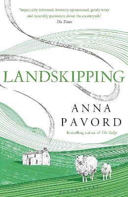 Landskipping: Painters, Ploughmen and Places - Pavord, Anna