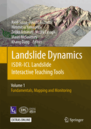 Landslide Dynamics: Isdr-ICL Landslide Interactive Teaching Tools: Volume 1: Fundamentals, Mapping and Monitoring