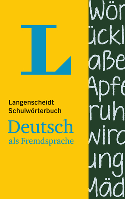 Langenscheidt Schulwrterbuch Deutsch ALS Fremdsprache - F?r Sch?ler Und Spracheinsteiger(langenscheidt School Dictionary German as a Foreign Language - For Beginners): German-German - Langenscheidt Editorial Team (Editor), and Gotz, Dieter