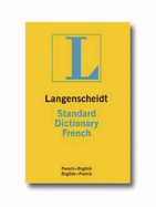 Langenscheidt Standard Dictionary French: French-English/English-French