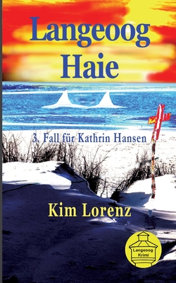 Langeoog Haie: 3. Fall fr Kathrin Hansen - Lorenz, Kim