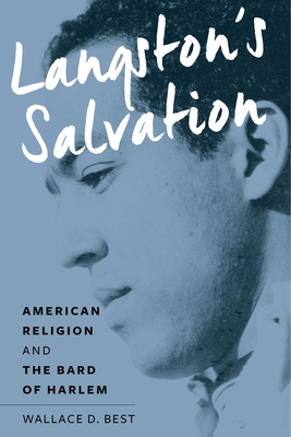 Langston's Salvation: American Religion and the Bard of Harlem - Best, Wallace D