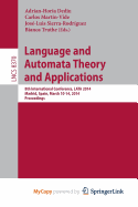 Language and Automata Theory and Applications: 8th International Conference, Lata 2014, Madrid, Spain, March 10-14, 2014, Proceedings