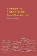 Language and Characterisation: People in Plays and Other Texts