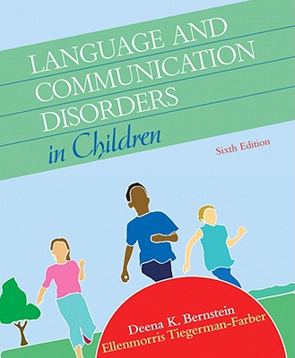 Language and Communication Disorders in Children - Bernstein, Deena K, and Tiegerman-Farber, Ellenmorris
