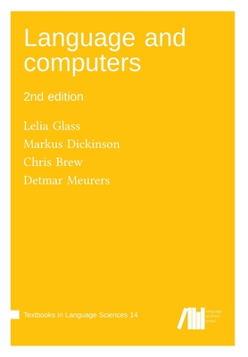 Language and computers - Dickinson, Markus, and Glass, Lelia, and Brew, Chris