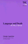 Language and Death: The Place of Negativity - Agamben, Giorgio, and Pinkus, Karen (Translated by), and Hardt, Michael, Professor (Translated by)