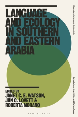 Language and Ecology in Southern and Eastern Arabia - Watson, Janet C.E., Dr. (Editor), and Lovett, Jon C., Dr. (Editor), and Morano, Roberta (Editor)