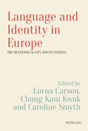 Language and Identity in Europe: The Multilingual City and Its Citizens