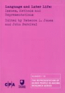 Language and Later Life: Issues, Methods and Representations - Jones, Rebecca L. (Editor), and Percival, John (Editor)