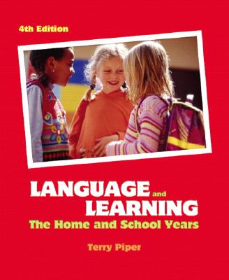 Language and Learning: The Home and School Years - Piper, Terry