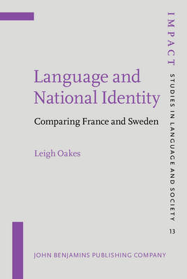 Language and National Identity: Comparing France and Sweden - Oakes, Leigh