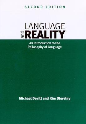 Language and Reality: An Introduction to the Philosophy of Language - Devitt, Michael, and Sterelny, Kim, Professor