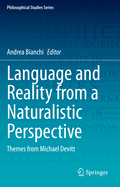 Language and Reality from a Naturalistic Perspective: Themes from Michael Devitt