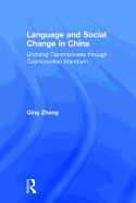 Language and Social Change in China: Undoing Commonness Through Cosmopolitan Mandarin