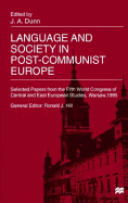 Language and Society in Post-Communist Europe: Selected Papers from the Fifth World Congress of Central and East European Studies, Warsaw, 1995