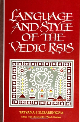 Language and Style of the Vedic   is - Elizarenkova, Tatyana J, and Doniger, Wendy (Editor)