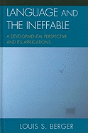 Language and the Ineffable: A Developmental Perspective and Its Applications