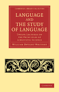 Language and the Study of Language: Twelve Lectures on the Principles of Linguistic Science