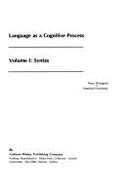 Language as a Cognitive Process Vol. 1: Syntax