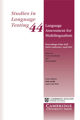 Language Assessment for Multilingualism Paperback: Proceedings of the Alte Paris Conference, April 2014 - Docherty, Coreen (Editor), and Barker, Fiona (Editor)