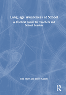 Language Awareness at School: A Practical Guide for Teachers and School Leaders