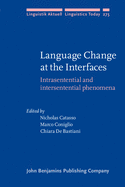 Language Change at the Interfaces: Intrasentential and Intersentential Phenomena