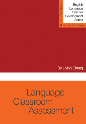 Language Classroom Assessment - Cheng, Liying