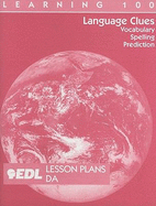 Language Clues Lesson Plans, DA: Vocabulary, Spelling, Prediction