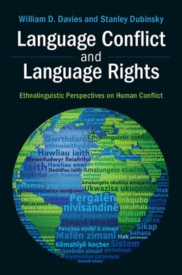 Language Conflict and Language Rights - Davies, William D, and Dubinsky, Stanley