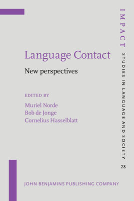 Language Contact: New perspectives - Norde, Muriel (Editor), and Jonge, Bob de (Editor), and Hasselblatt, Cornelius (Editor)