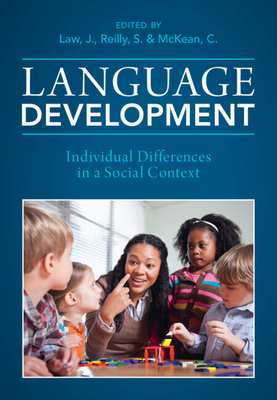 Language Development - Law, James (Editor), and Reilly, Sheena (Editor), and McKean, Cristina (Editor)
