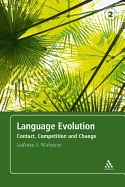 Language Evolution: Contact, Competition and Change